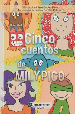 Cinco cuentos de Milypico - Fernández Pérez, Víctor José