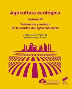 Agricultura Ecológica, Volumen 3: Prevención y Manejo de la sanidad del agroecosistema Cover Agricultura Ecológica, Volumen 3: Prevención y Manejo de la sanidad del agroecosistema