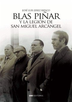 Blas Piñar y la Legión de san Miguel arcángel - Jerez Riesco, José Luis