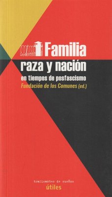 Familia, Raza Y NaciÓn En Tiempos De Posfascismo