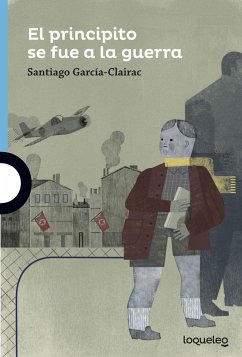 El principito se fue a la guerra - García-Clairac, Santiago