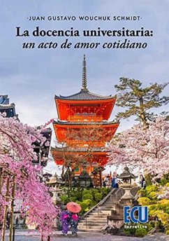 Cover La docencia universitaria : un acto de amor cotidiano