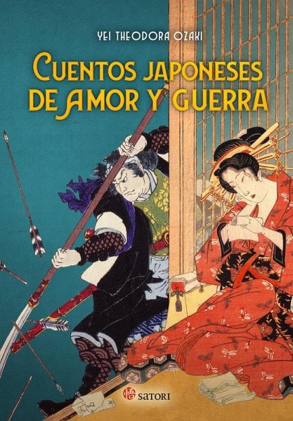 CUENTOS JAPONESES DE AMOR Y GUERRA CUENTOS JAPONESES DE AMOR Y GUERRA