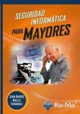 Seguridad Informática para mayores Seguridad Informática para mayores