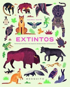 Extintos : homenaje ilustrado a las especies desaparecidas recientemente - Riera, Lluc; Tite, Jack; Riera, Lucas