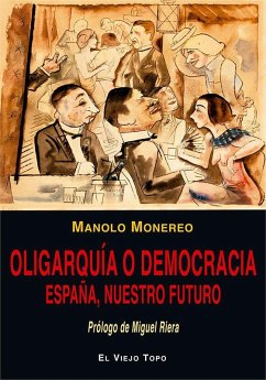 Cover Oligarquía o democracia : España, nuestro futuro