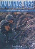 Malvinas 1982 : crónica del conflicto del Atlántico Sur