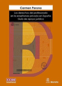 Los derechos del profesorado en la enseñanza privada en España : guía de apoyo jurídico - Perona Mata, Carmen