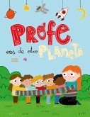 Profe, eres de otro planeta Profe, eres de otro planeta
