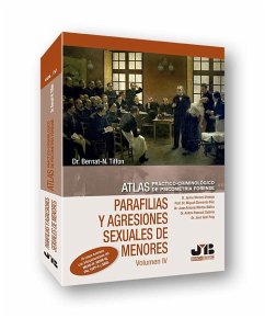 Atlas práctico-criminológico de psicometría forense IV : parafilias y agresiones sexuales de menores - Tiffon Nonis, Bernat-Nóel; Benito Sánchez, Demelsa