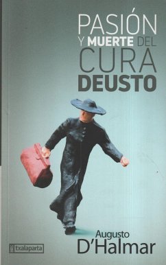 Pasión y muerte del cura Deusto - D&