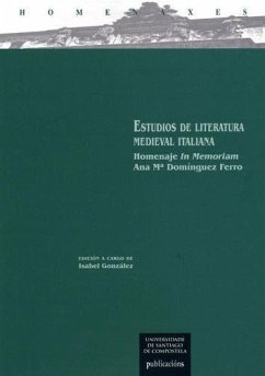 Estudios de literatura medieval italiana : homenaje in memoriam Ana Mª Domínguez Ferro - González, Isabel