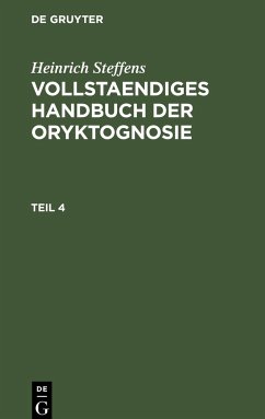 Heinrich Steffens: Vollstaendiges Handbuch der Oryktognosie. Teil 4 - Steffens, Henrich