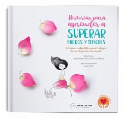 Cover Historias para aprender a superar miedos y temores : 14 cuentos infantiles para trabajar la inteligencia emocional