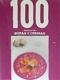 100 RECETAS SOPAS Y CREMAS