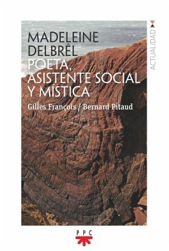 Madeleine Delbrêl : poeta, asistente social y mística - Pitaud, Bernard