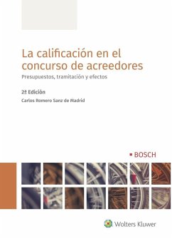 La calificación en el concurso de acreedores : presupuestos, tramitación y efectos - Romero Sanz de Madrid, Carlos