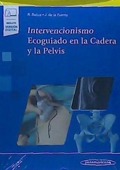 Intervencionismo ecoguiado en la cadera y la pelvis - Balius Matas, Ramón; Fuente Ortiz de Zárate, Javier de la