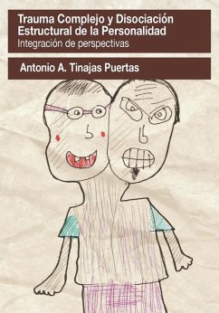 Cover TRAUMA COMPLEJO Y DISOCIACIÓN ESTRUCTURAL DE LA PERSONALIDAD. INTEGRACIÓN DE PERSPECTIVAS