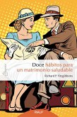 Doce hábitos para un matrimonio saludable Doce hábitos para un matrimonio saludable