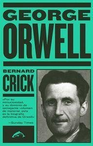George Orwell : la biografía - Crick, Bernard; Cobo, Salvador