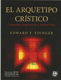 El arquetipo crístico : comentario junguiano sobre la vida de Cristo Cover El arquetipo crístico : comentario junguiano sobre la vida de Cristo