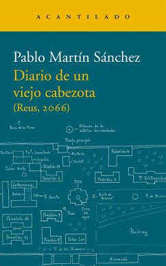 Diario de un viejo cabezota : Reus, 2066 - Martín Sánchez, Pablo