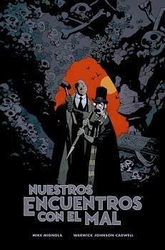 Nuestros encuentros con el mal - Mignola, Mike; Johnson-Caldwell, Warwick