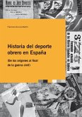 Historia del deporte obrero en España : de los orígenes al final de la Guerra civil