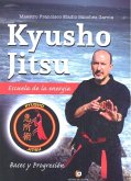 Kyusho jitsu, escuela de la energía I : bases y progresión Kyusho jitsu, escuela de la energía I : bases y progresión