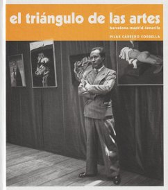 El triángulo de las artes : Barcelona-Madrid-Tenerife - Carreño Corbella, Pilar