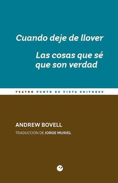 Cuando deje de llover : las cosas que sé que son verdad - Bovell, Andrew