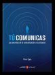 Tú comunicas : los secretos de la... - Bild 1