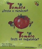 Tomato, fruit or vegetable?/Tomate ¿fruta o verdura?