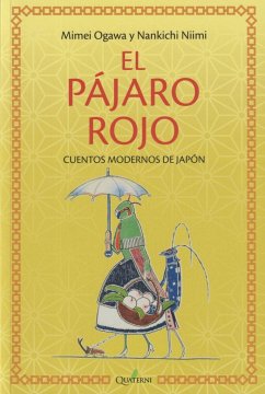 El pájaro rojo y otros cuentos de Japón - Ogawa, Mimei; Niimi, Nankichi