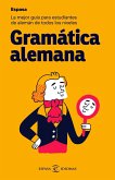Gramática alemana : la mejor guía para estudiantes de alemán de todos los niveles