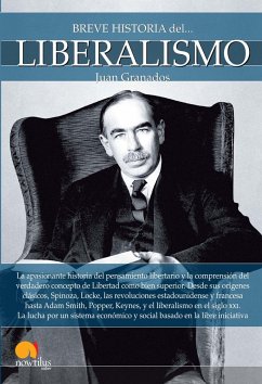 Breve historia del liberalismo - Granados Loureda, Juan A.