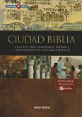Ciudad Biblia : una guía para adentrarse, perderse y encontrarse en los libros bíblicos