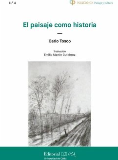 El paisaje como historia - Martín Gutiérrez, Emilio; Tosco, Carlo