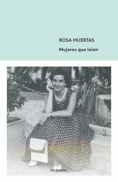 Mujeres que leían - Huertas Gómez, Rosa