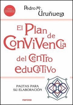 El plan de convivencia del centro educativo : pautas para su elaboración - Uruñuela Nájera, Pedro María