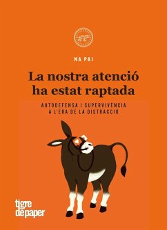 Cover La nostra atenció ha estat raptada : Autodefensa i supervivència a l'era de la distracció