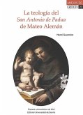La teología del "San Antonio de Padua" de Mateo Alemán