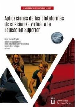 Aplicaciones de las plataformas de enseñanza virtual a la educación superior - Cáceres Taladriz, César . . . [et al.