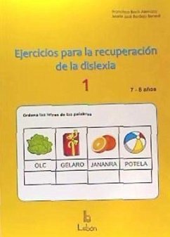 Ejercicios para la recuperación de la dislexia 1 : 7-8 años - Berdejo Benedi, María José; Bach Alemany, Francisca