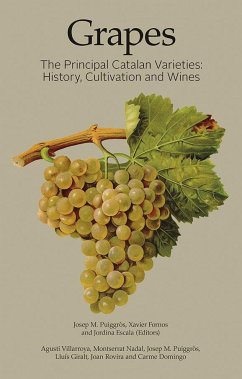 Grapes : The Principal Catalan Varieties: History, Cultivation and Wines - Villarroya Serafini, Agustí . . . [et al.