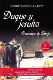 DUQUE Y JESUITA . FRANCISCO DE BORJA