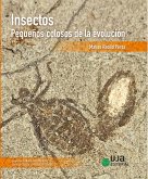 Insectos: pequeños colosos de la evolución Insectos: pequeños colosos de la evolución