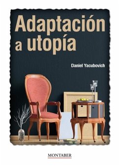 Adaptación a utopía - Yacubovich, Daniel