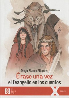 Érase una vez el Evangelio en los cuentos - Blanco Albarova, Diego